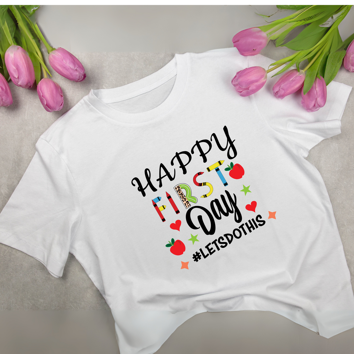 Happy First Day #LetsDoThis T-Shirt