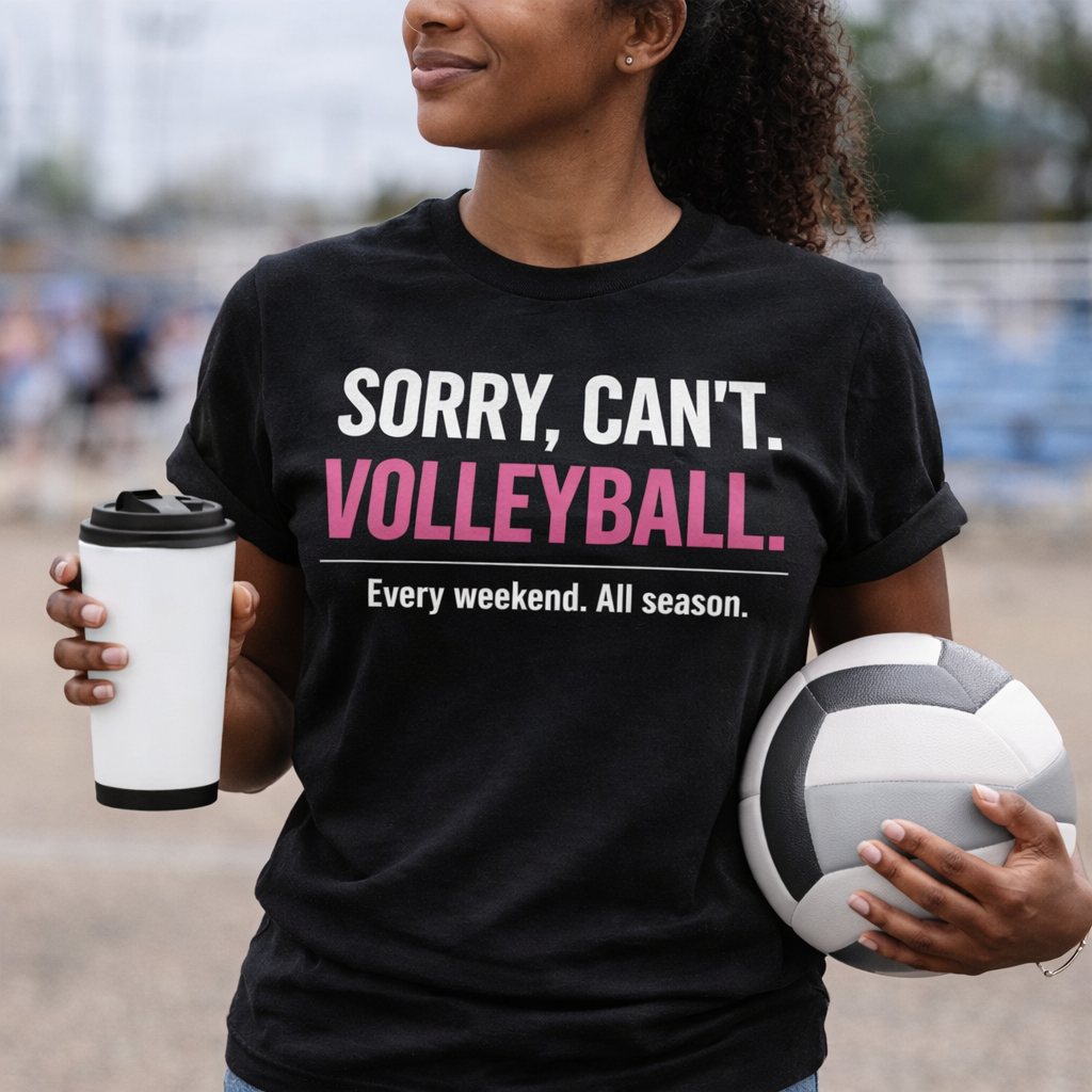 Volleyball Mom Shirt – Sorry Can’t Volleyball Tournament Tee
