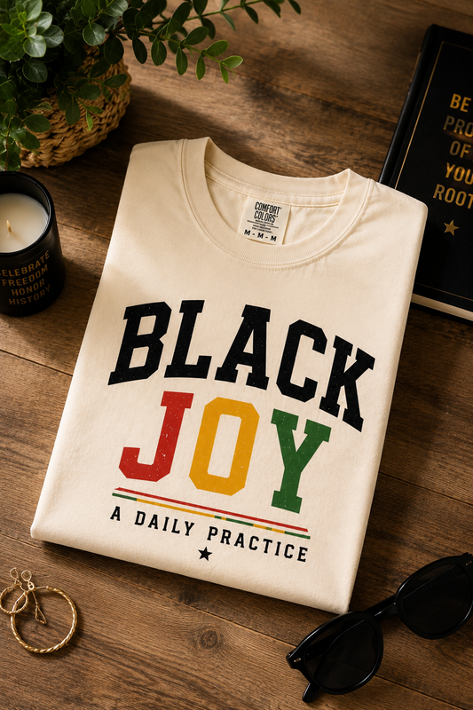 Black Joy A Daily Practice Juneteenth T-Shirt | Juneteenth Shirt | Black History Shirt | Pan-African Colors Tee